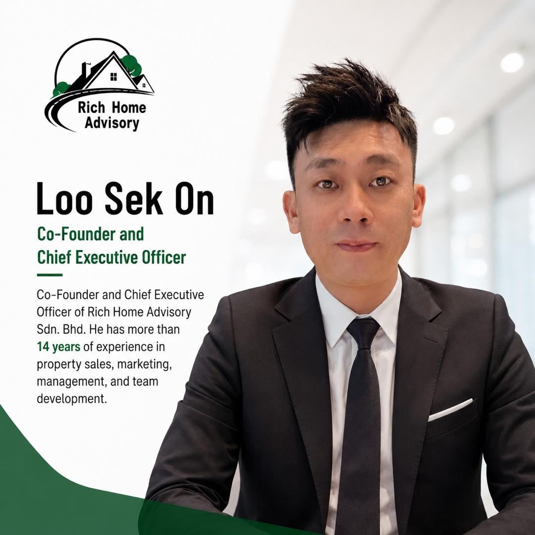 Loo Sek On, Co-Founder and Chief Executive Officer of Rich Home Advisory Sdn Bhd