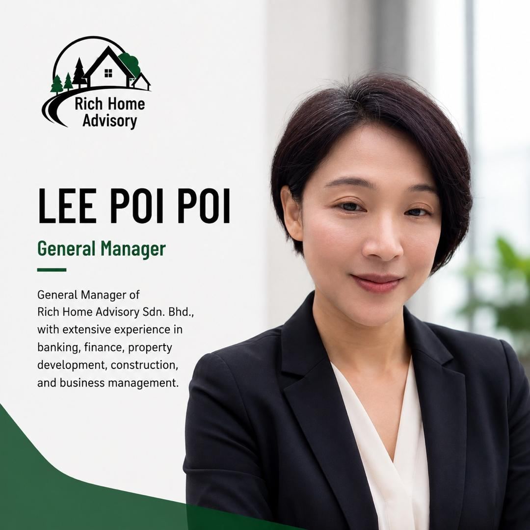 Lee Poi Poi, General Manager of Rich Home Advisory Sdn Bhd